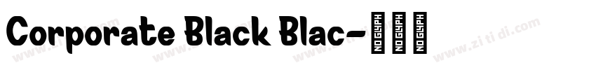 Corporate Black Blac字体转换 Corporate Black Blac字体转换